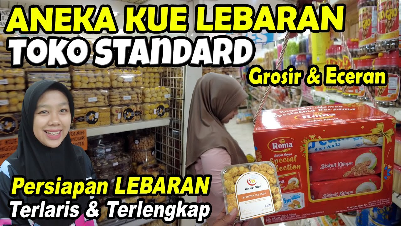 🔴INI TEMPATNYA.‼️ANEKA KUE LEBARAN TERLENGKAP TOKO GROSIR SEMBAKO | TOKO STANDARD | KUE LEBARAN 2025