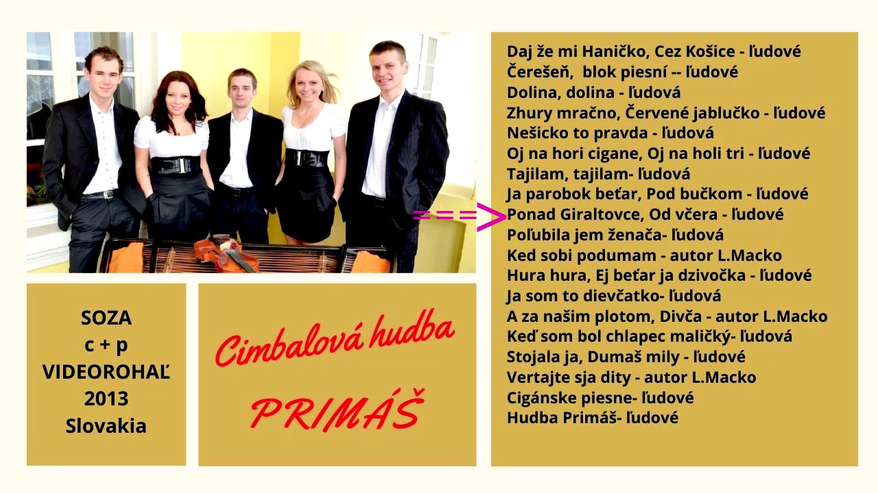 Cimbalová hudba PRIMÁŠ, 2.časť CD, Slovenské ľudové piesne, Videorohaľ
