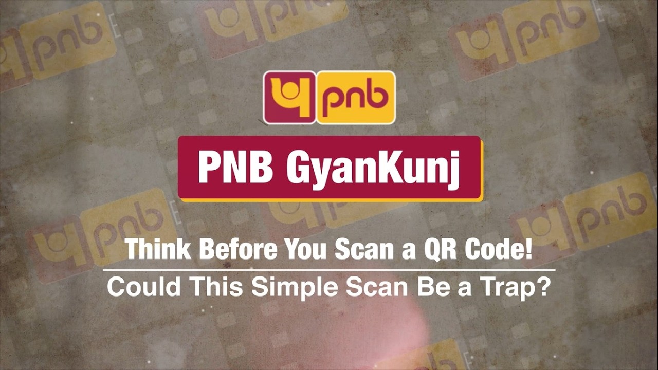 One Scan Can Become a Scam | PNB GyanKunj - Episode 10