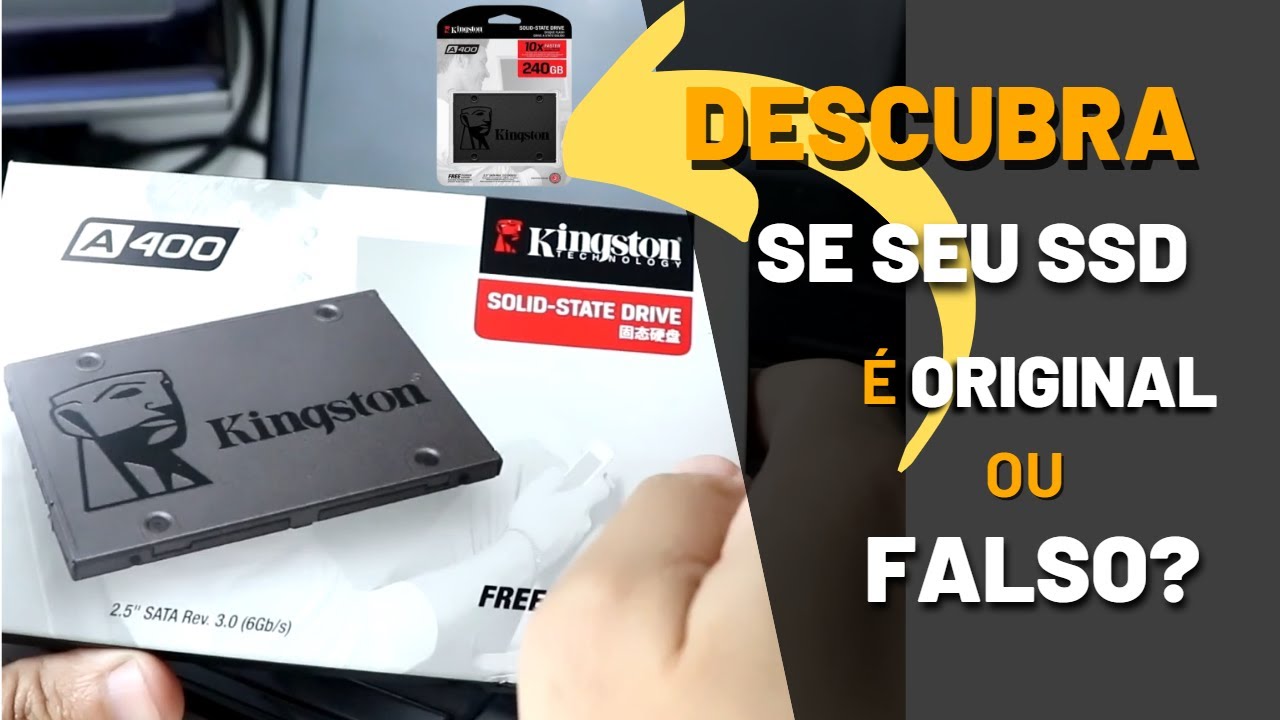 SSD KINGSTON A400 FALSO |COMO IDENTIFICAR SE É ORIGINAL OU FALSIFICADO | GUIA COMPLETO.