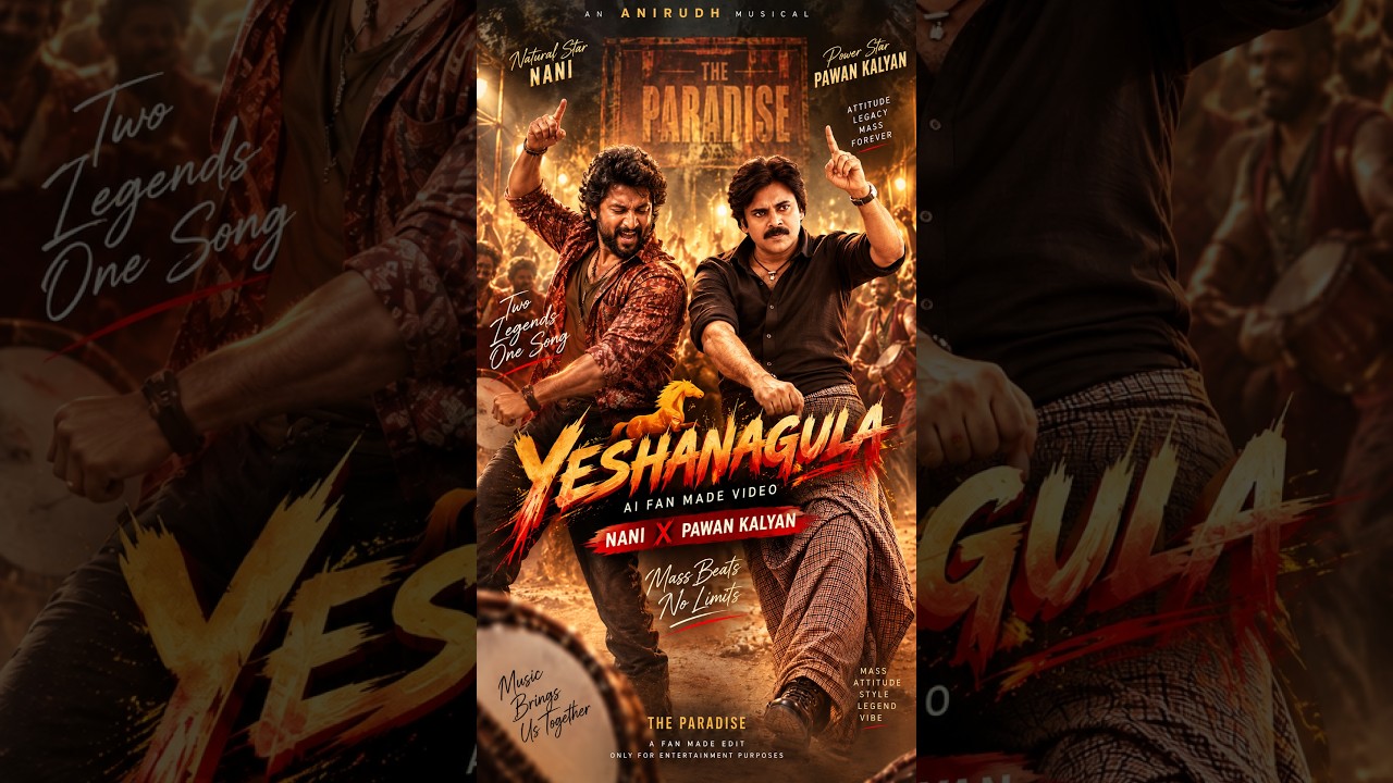 NANI &times; PAWAN KALYAN 🔥 Mass Madness | Yeshanagula | AI Fan Made Edit