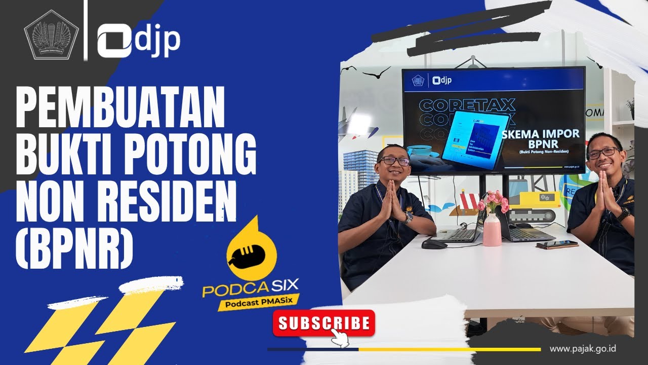 Podcast PMASIX  Episode 40  Pembuatan Bukti Potong Non Residen (BPNR) di Coretax