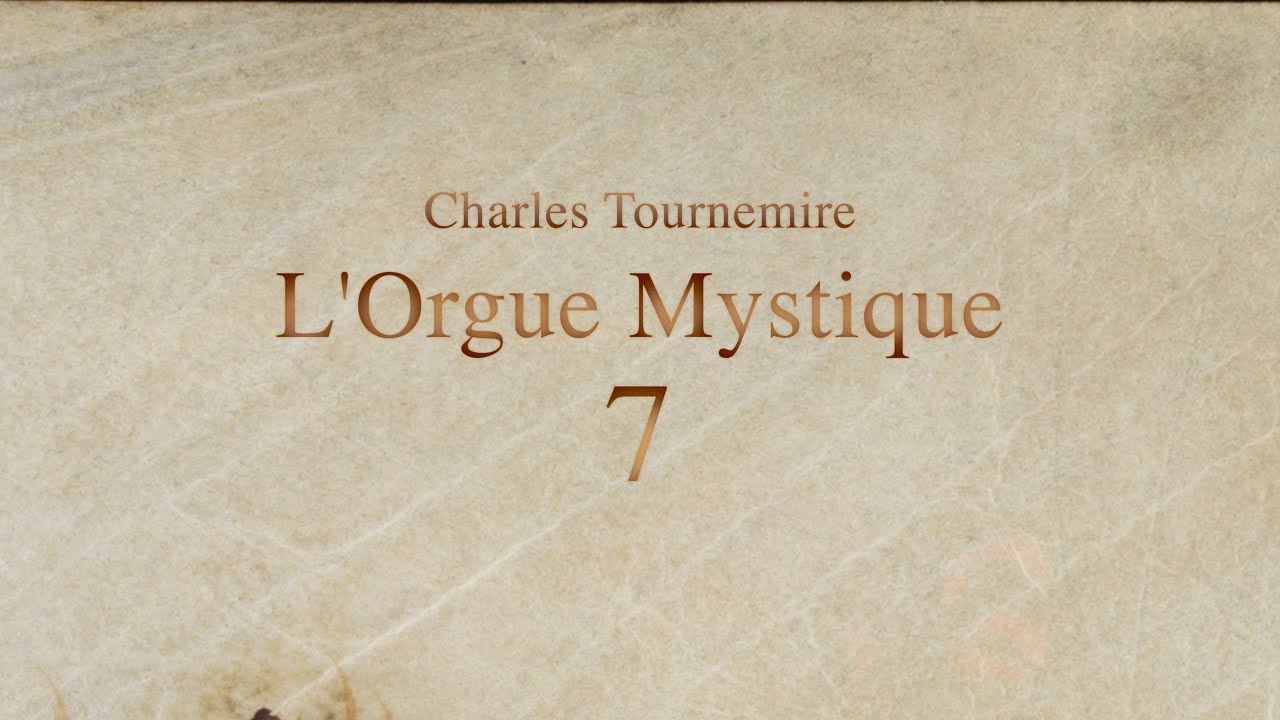 Charles Tournemire, L’Orgue Mystique, No. 7 - Epiphania Domini