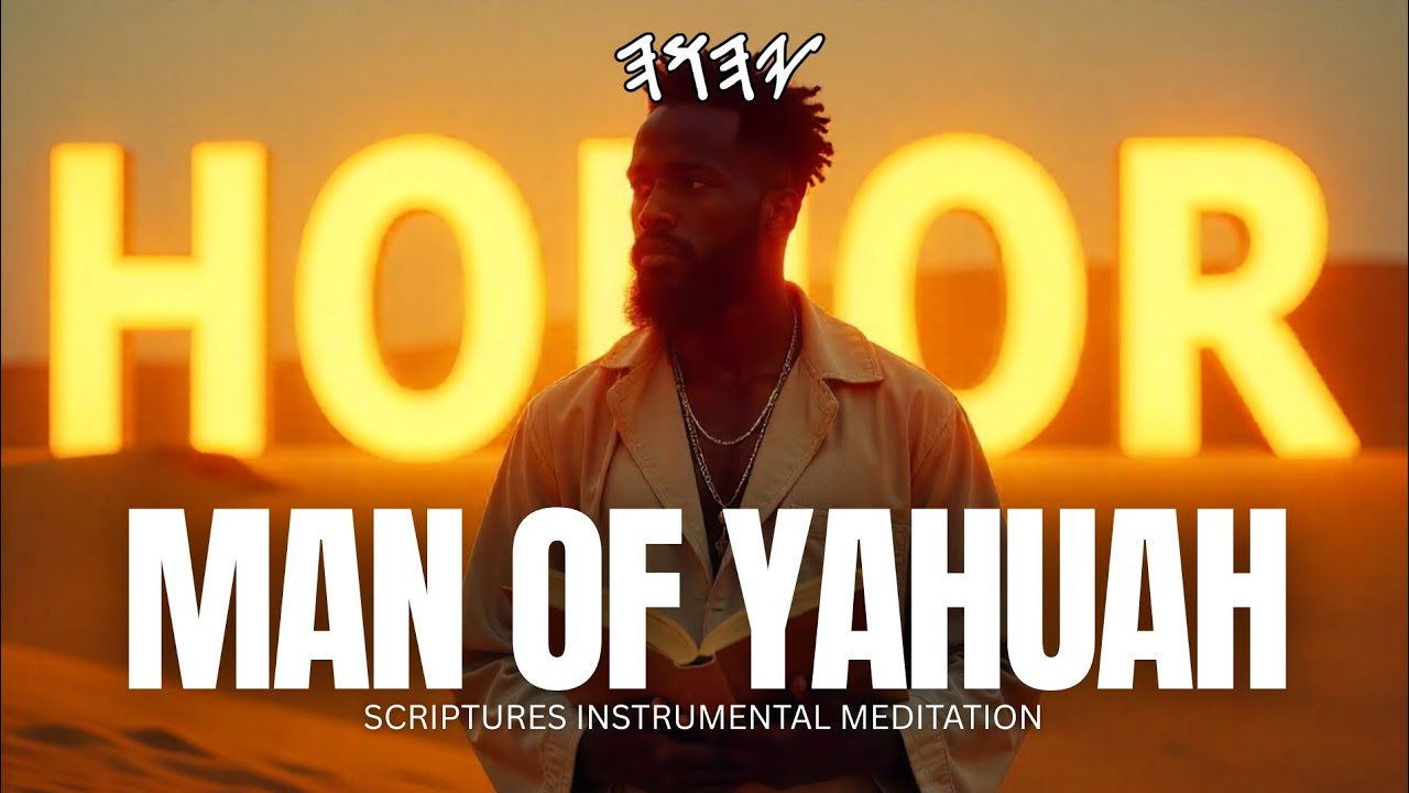 Man Of YAHUAH - Scriptures Instrumental Meditation | Ruah-filled Music for Shalum & Introspection