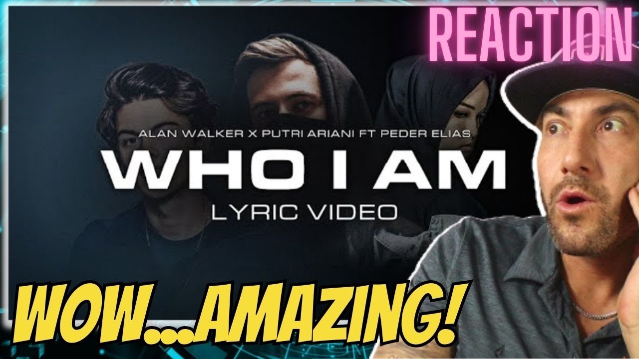 First Time Hearing | Alan Walker & Putri Ariani - Who I Am (Lyric Video) [Ft. Peder Elias]- REACTION