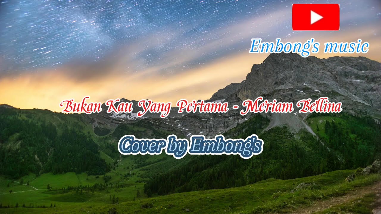 Bukan Kau Yang Pertama - Meriam Bellina (cover by Embong's)