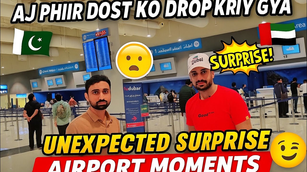 Aj Phir Dost Ko Drop Krny Gya ✈️ | Unexpected Surprise & Airport Moments