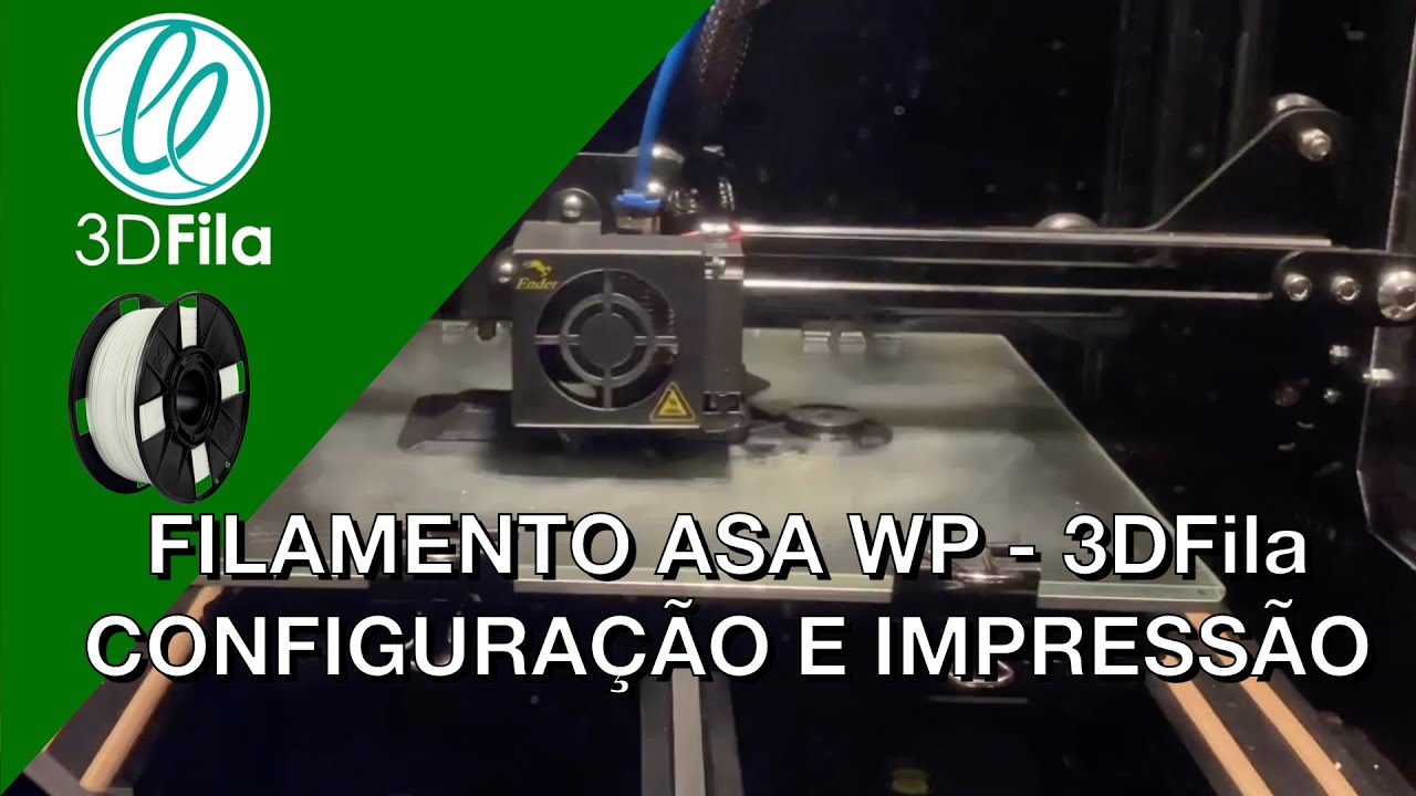 COMO IMPRIMIR O FILAMENTO ASA WP DA 3DFILA - CONFIGURAÇÃO E IMPRESSÃO 3D