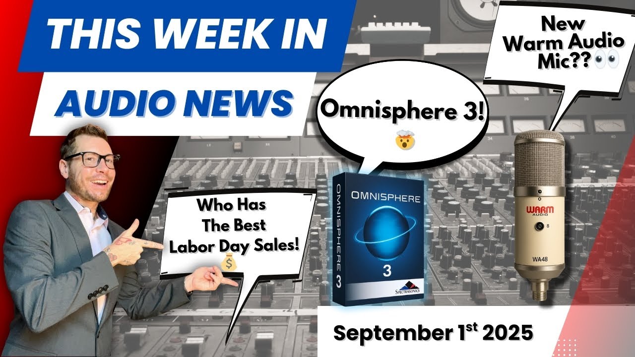 This Week In Audio News: September 1st🗞 New Warm Audio Mic, Omnisphere 3, & Labor Day Sales.