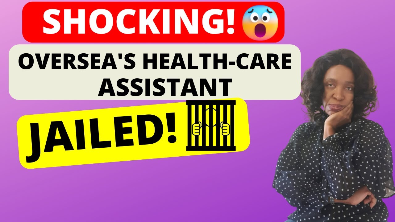 HEALTHCARE ASSISTANT JAILED IN UK l WE ALL NEED TO BE CAREFUL!