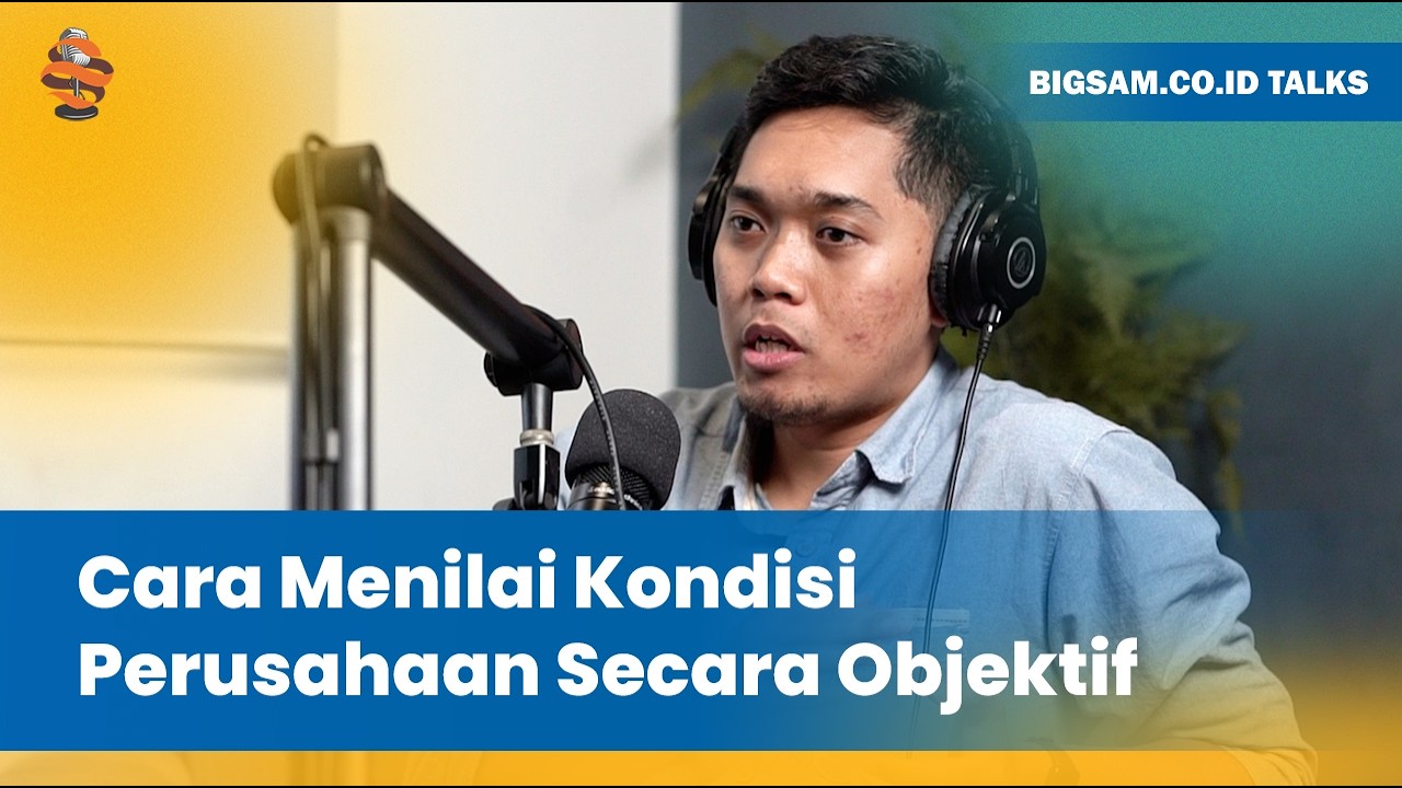 Ngobrol Bisnis: Cara Menilai Kondisi Perusahaan Sendiri dengan Metode CASH-DM | Bigsam.co.id Talks