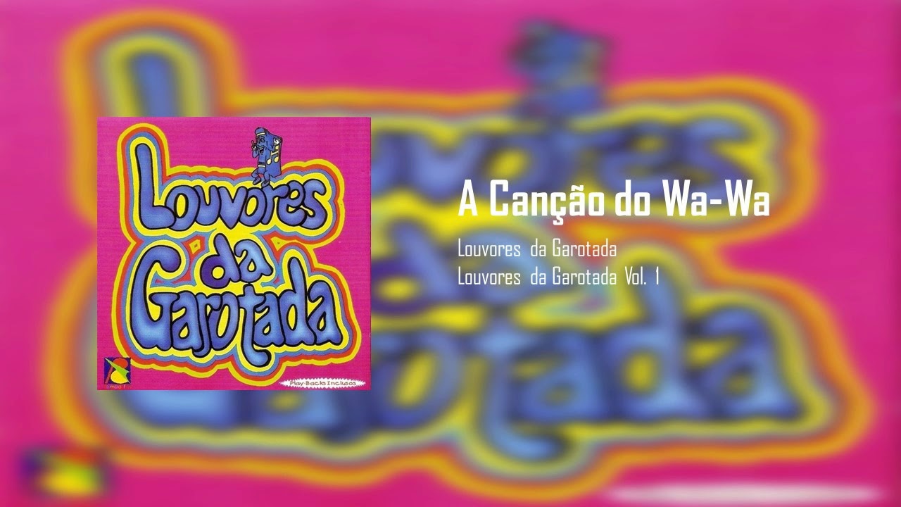 Louvores da Garotada - A Canção do Wa-Wa