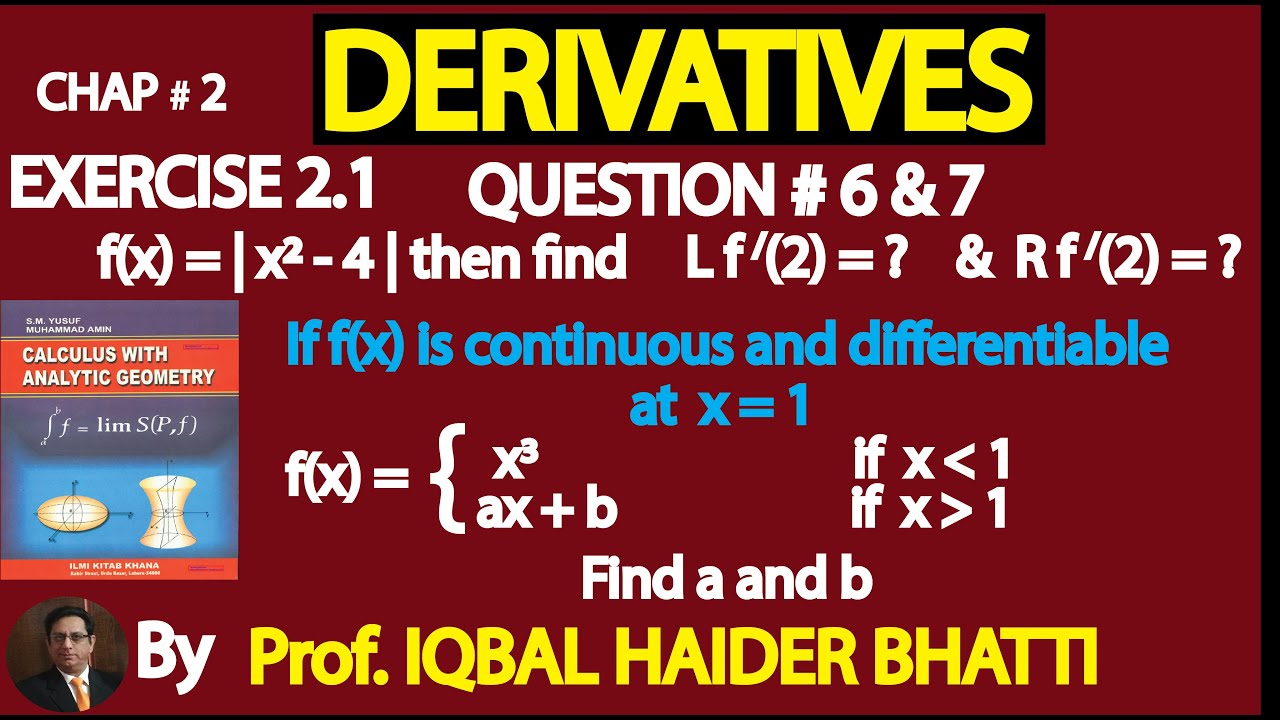 Ch# 2| Derivatives | Continuity and Differentiability [Ex2.1 Q6 & 7] | Calculus by SM Yusuf Lec 5
