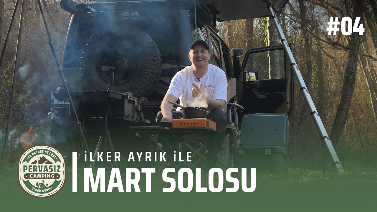 İlker Ayrık ile Solo Kamp 2 | Mart Solosu | Pervasız Kamp