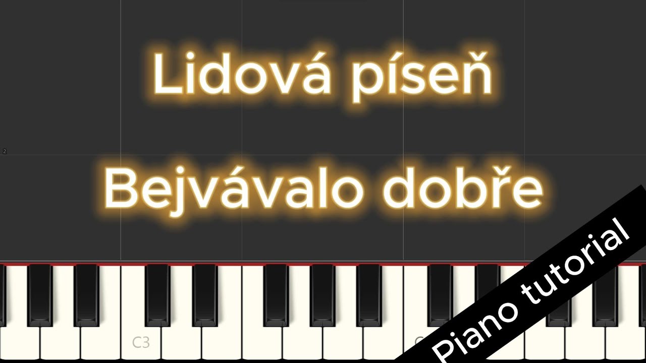 Lidová píseň - Bejvávalo dobře (Piano tutorial)
