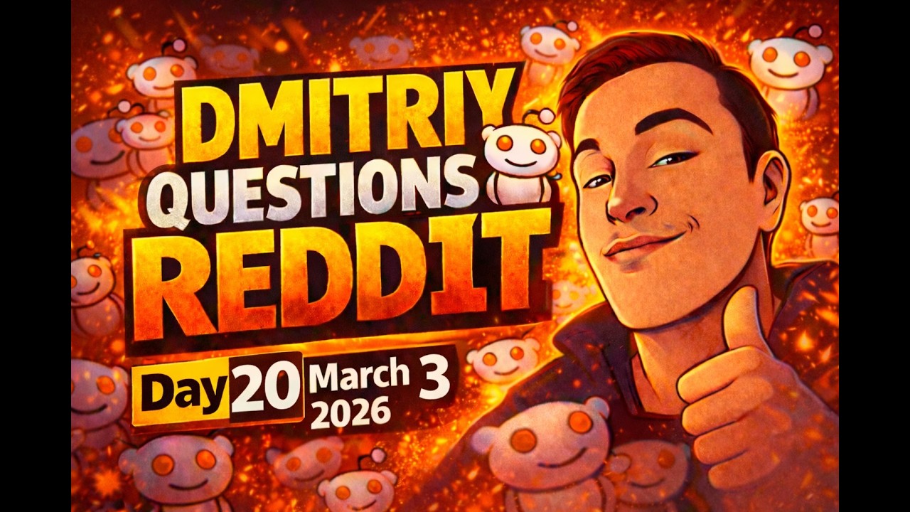 Dmitriy Questions Reddit Day 20