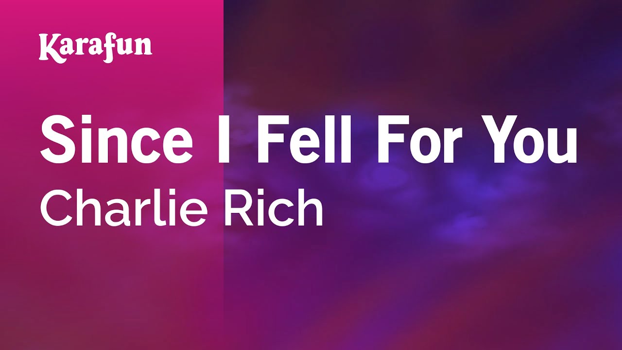 Since I Fell for You - Charlie Rich | Karaoke Version | KaraFun