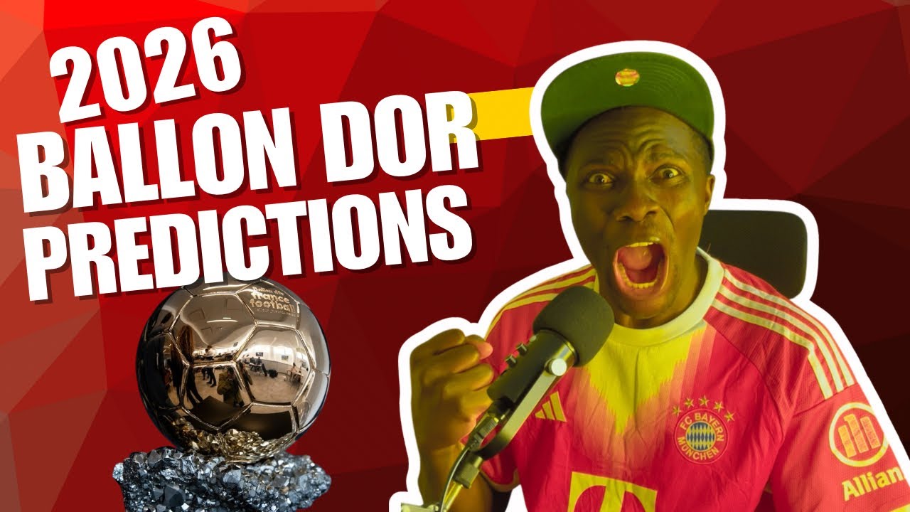 🚨 BALLON DOR PREDICTIONS - 2025/2026 SEASON 