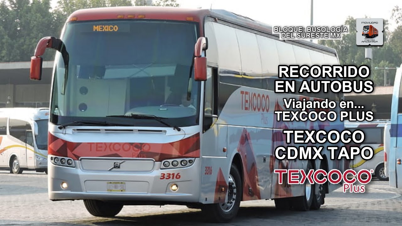 Recorrido en Autobuses TEXCOCO PLUS. | Texcoco - CDMX TAPO. | Movilidad Metroaficionada