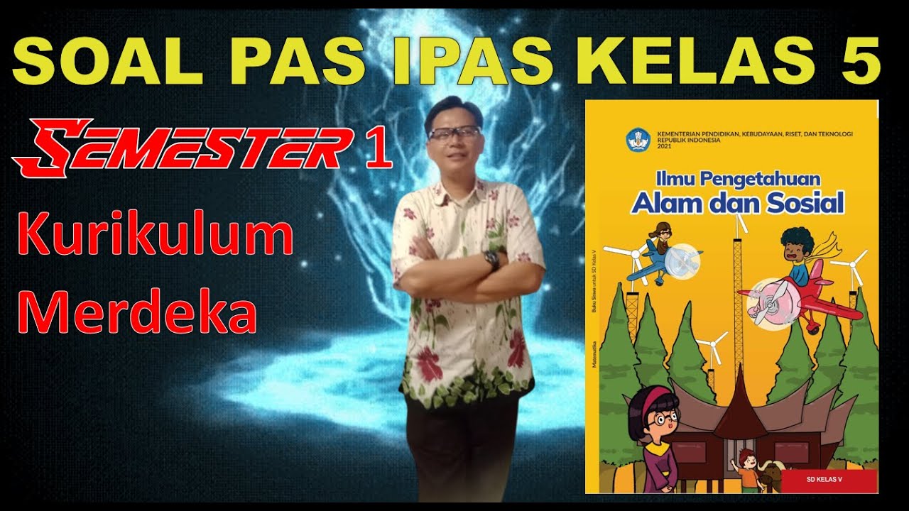 SOAL SUMATIF AKHIR SEMESTER 1 IPAS KELAS 5 KURIKULUM MERDEKA