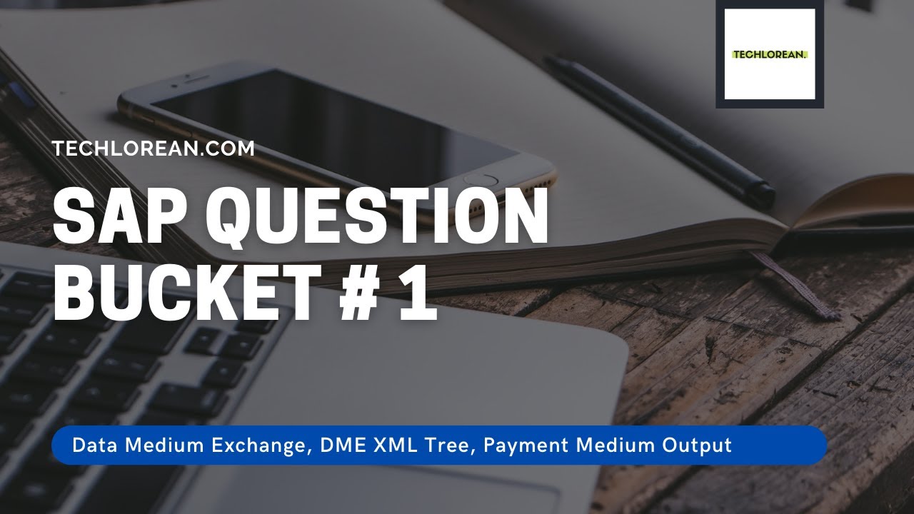 SAP QUESTION BUCKET 1 | DATA MEDIUM EXCHANGE, XML DME TREE, PAYMENT MEDIUM OUTPUT