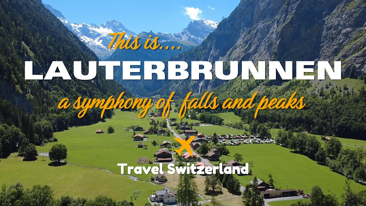LAUTERBRUNNEN - JUNE 2025 - EURO SUMMER - TRAVEL SWITZERLAND - SWISS ALPS - SWITZERLAND 2025 - SWISS
