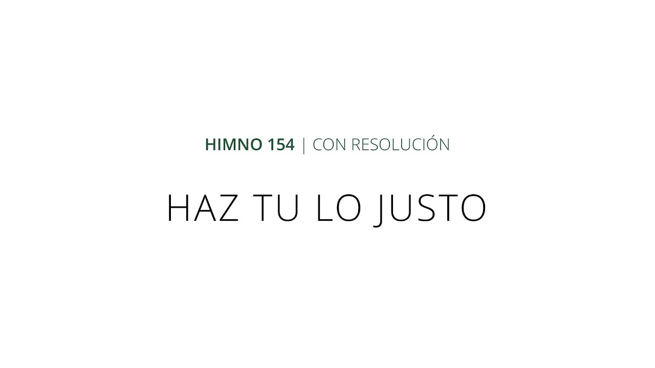 Himno 154 - Haz tú lo justo - Instrumental