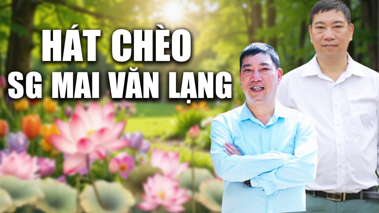 Hát Chèo Về Mẹ Về Quê Hay Nhất 2026- Những Tiết Mục Do Mai Văn Lạng Soạn Lời