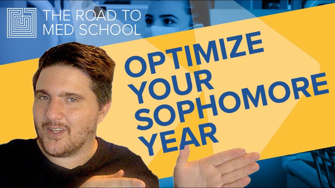 Road to Med School: Optimize your Sophomore Year