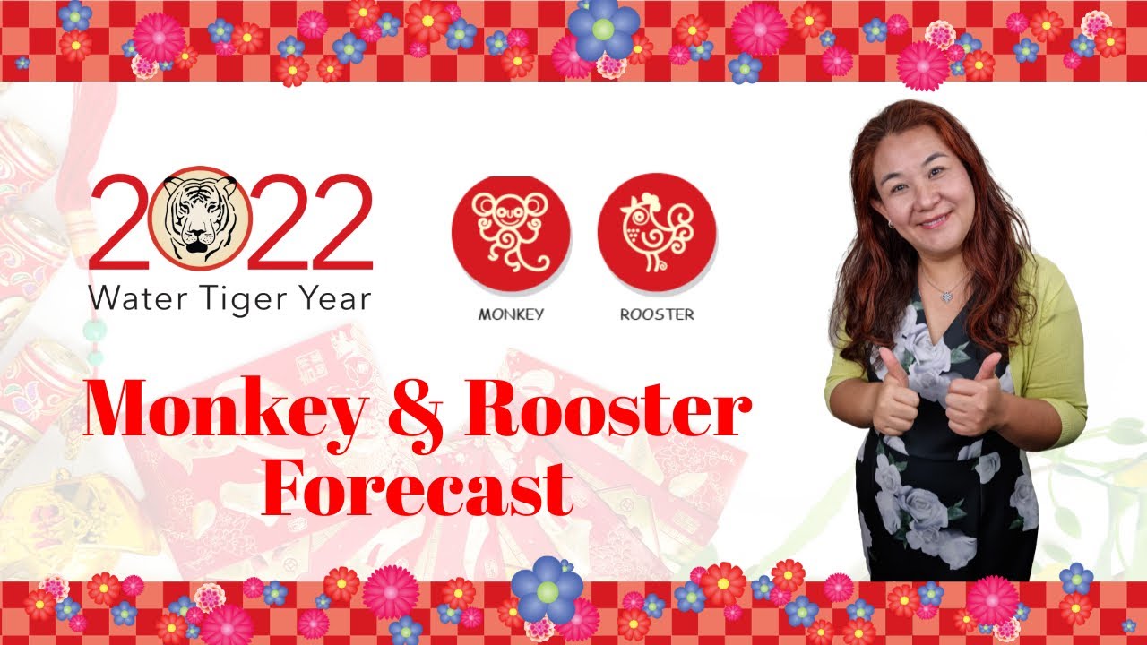 2022 Monkey & Rooster Chinese Horoscope Forecasts