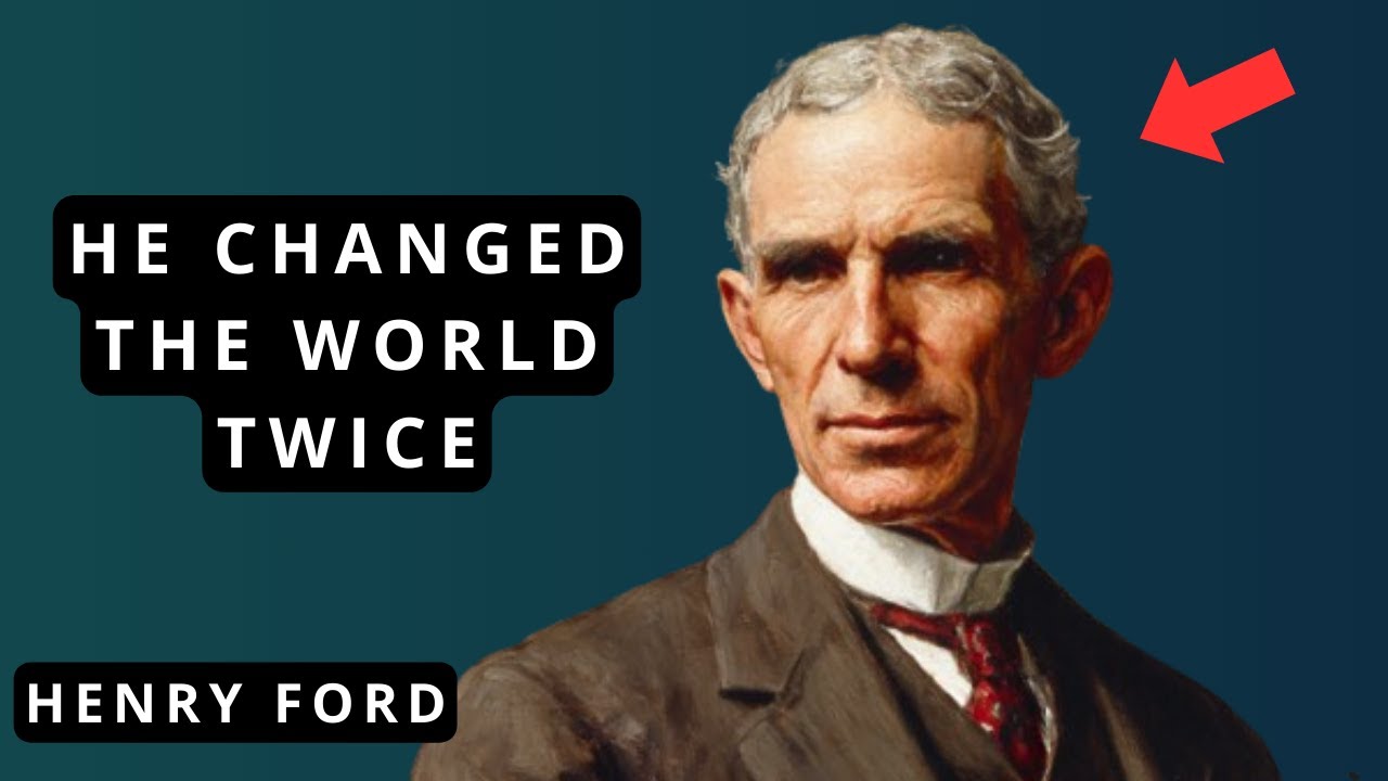 Henry Ford: The Man Who Changed The World Twice