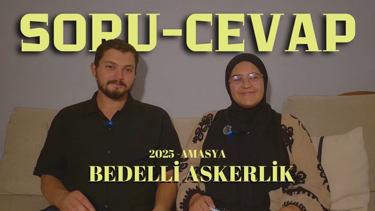 Bedelli Askerlik Hakkında Detayları Eşime Sordum🪖 Amasya-Ağustos-2025 