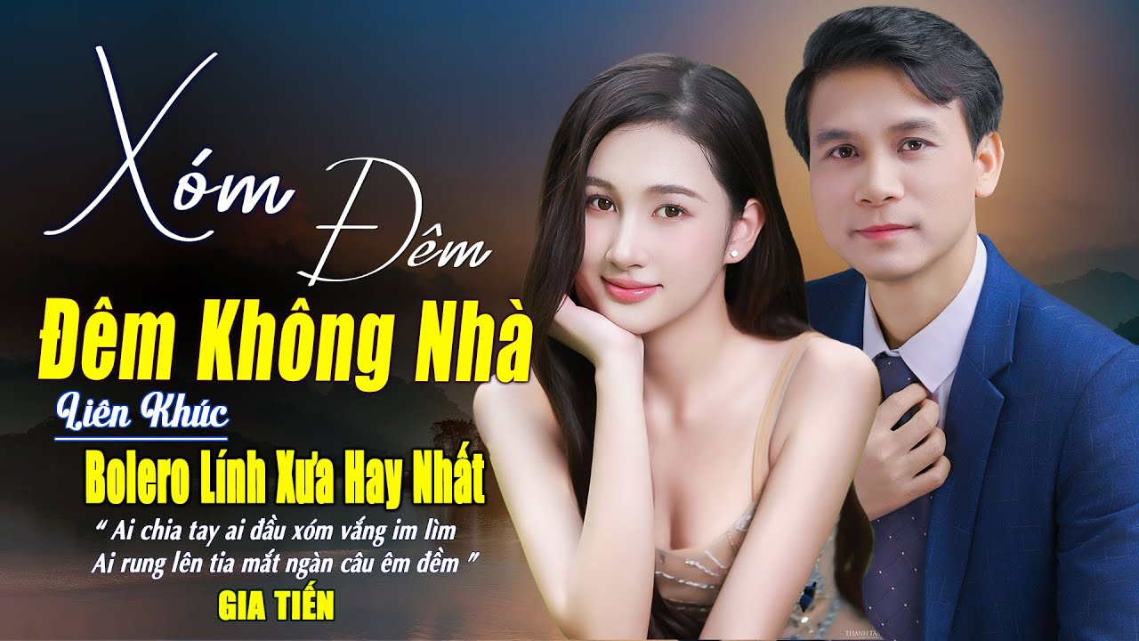 ✔️ VIDEO/MV Xóm Đêm, Đêm Không Nhà Liên Khúc Bolero Lính Xưa Phối Mới Ngọt Ngào Say Đắm Nhiều Thế Hệ