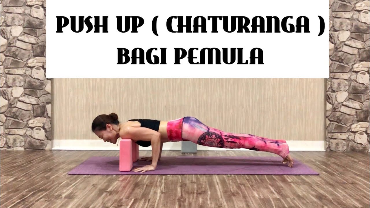 CHATURANGA / PUSH UP BAGI PEMULA
