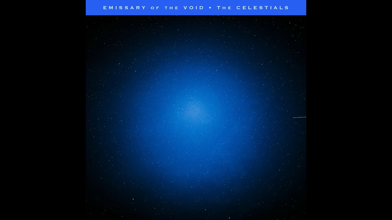 The CELESTIALS - EMISSARY of the VOID