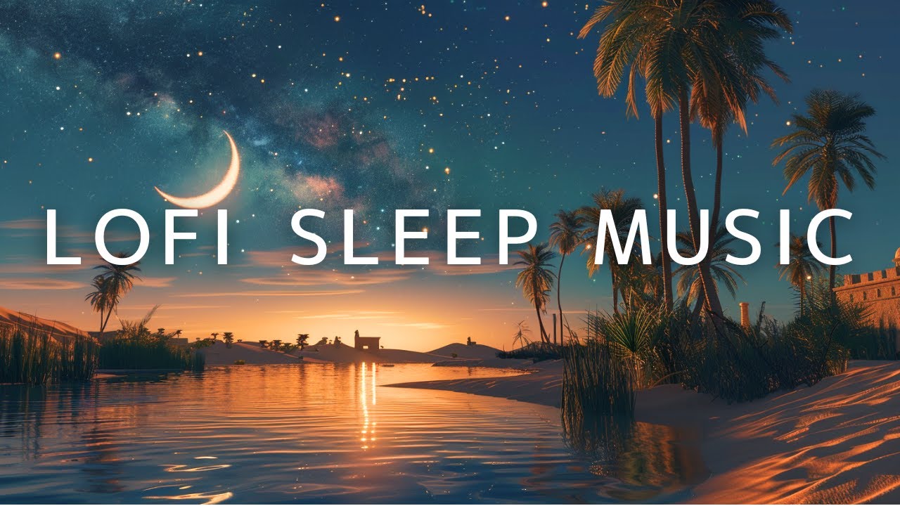 2 Hours of Lofi Sleep Music – Oasis Under the Desert Moon
