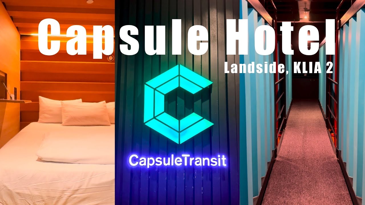 Is the Capsule Transit Hotel, (Landside KLIA 2) Worth it + Pros & Cons