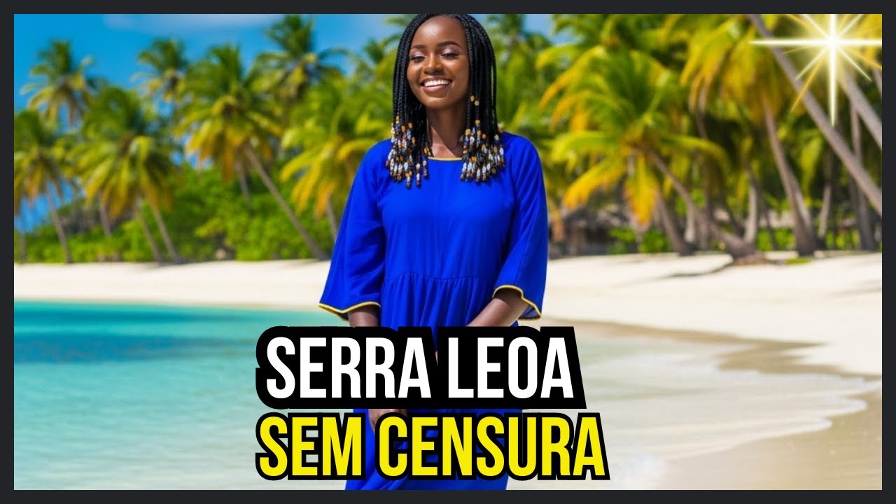 ASSIM &Eacute; A VIDA EM SERRA LEOA l PAIS DA &Aacute;FRICA OCIDENTAL CHEIA DE MISTERIOS. CULTURA E TURISMO