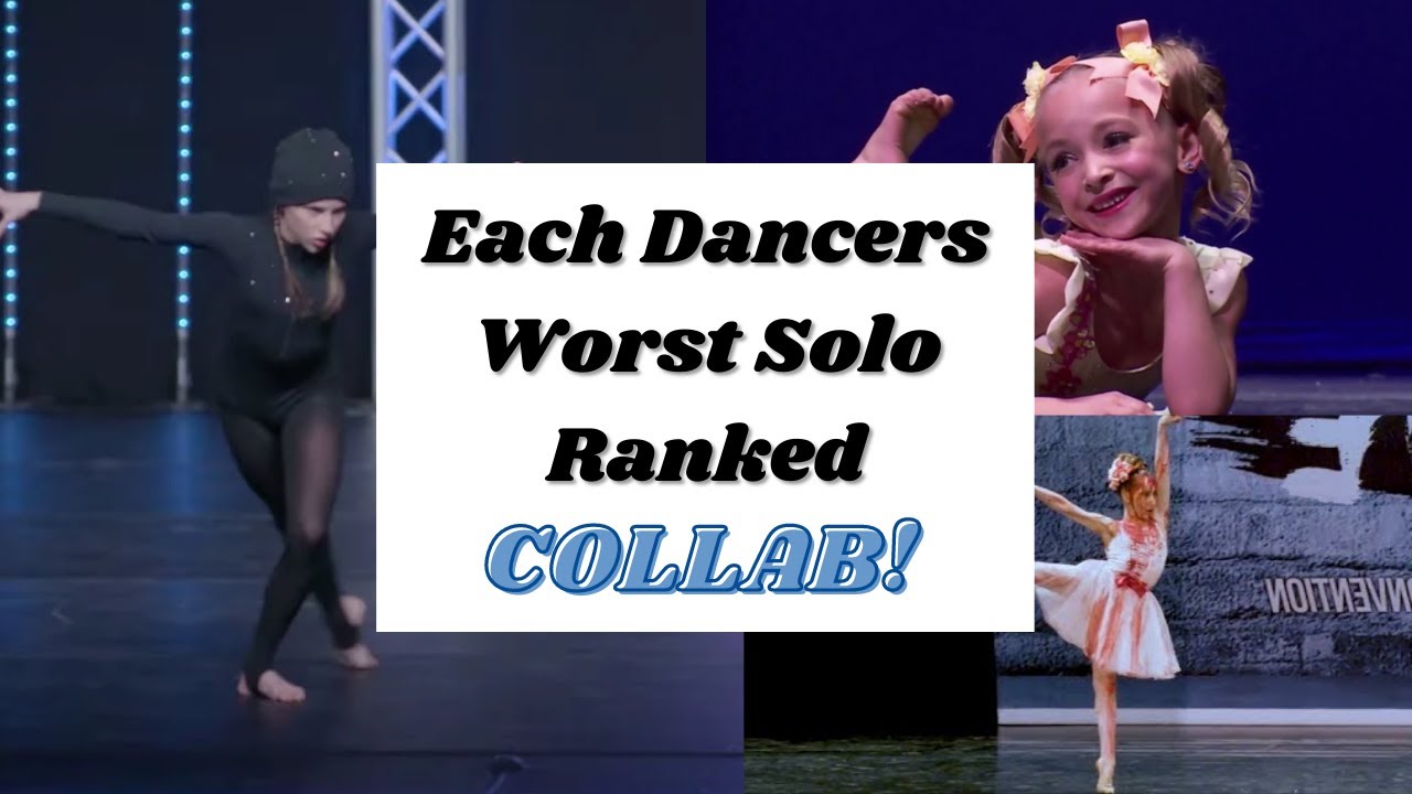 Each Dancers Worst Solo Ranked || COLLAB || Dance Moms
