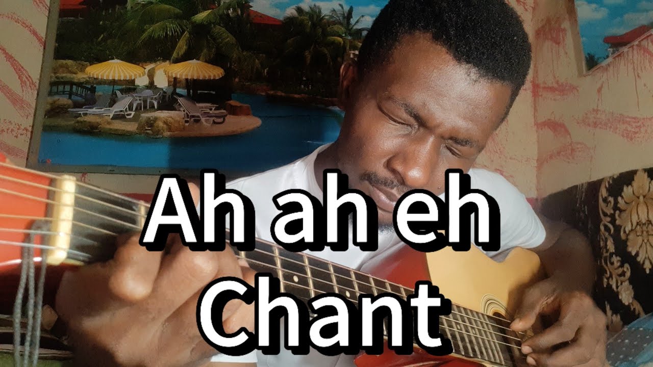 Ah ah eh chant