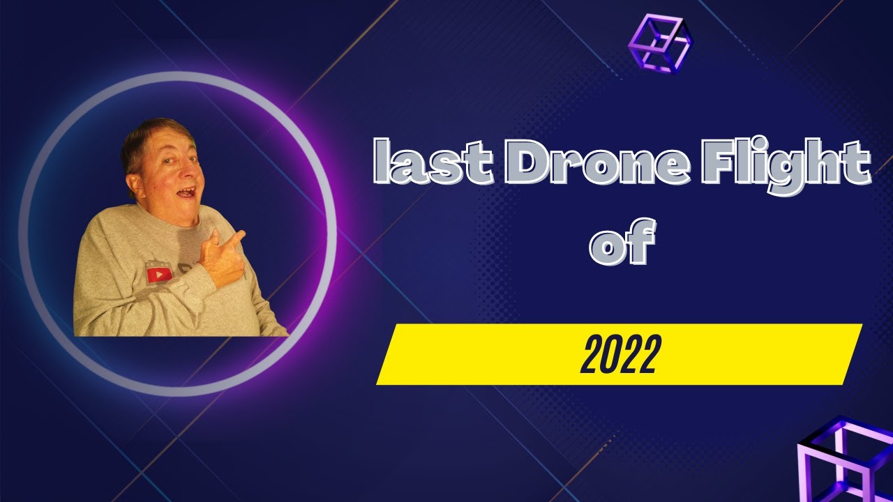The Last Drone Flight of 2022