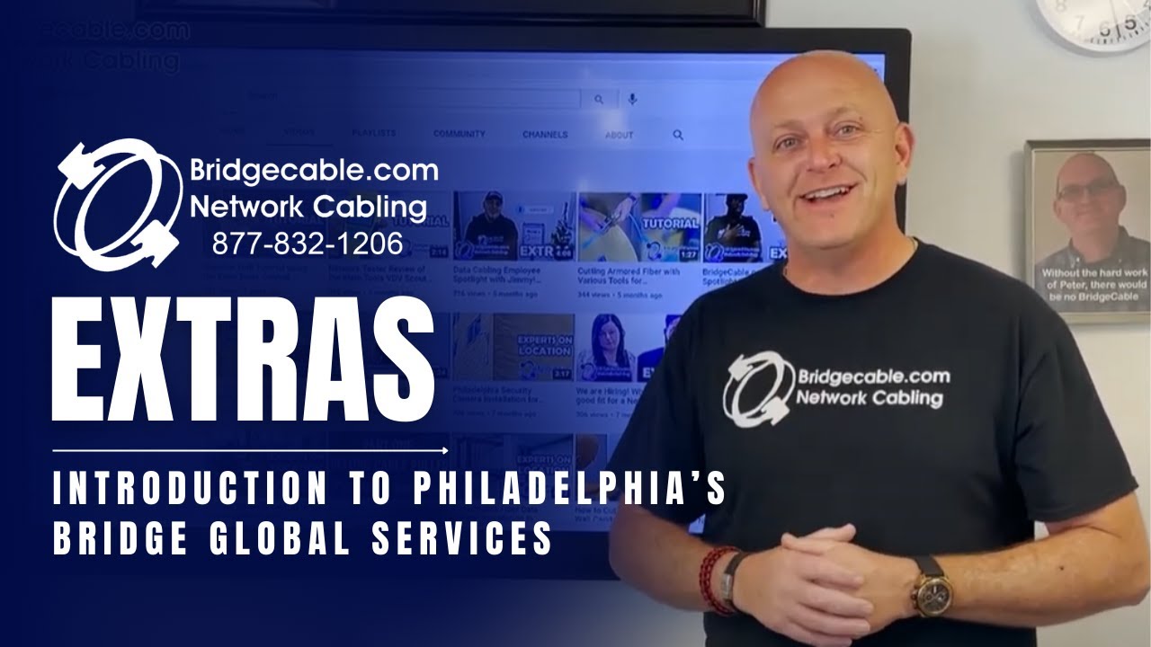 Introduction to Philadelphia's Bridge Global Services | Expert Low Voltage and Network Data Cabling