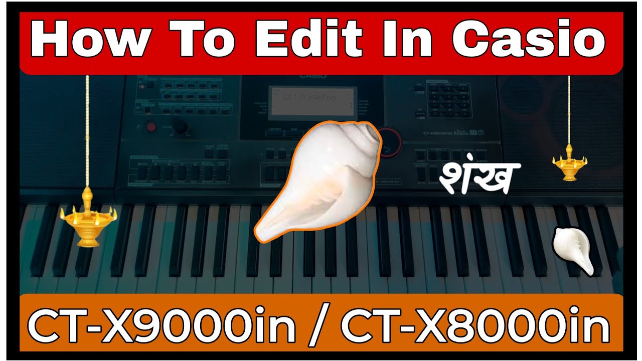 Shankh ( शंख ) Tone Edit In Casio Ctx9000in || How To edit In Ctx8000in 🚩Part - 1