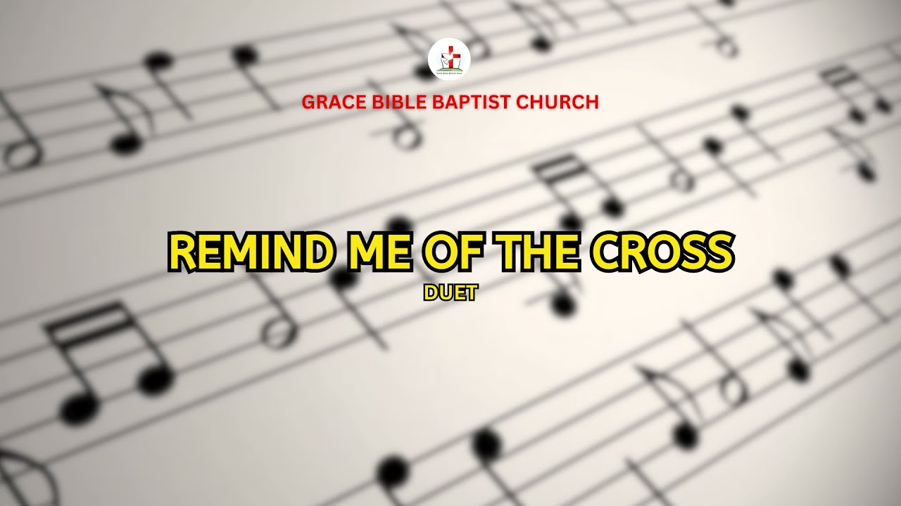 Remind Me Of The Cross | Duet