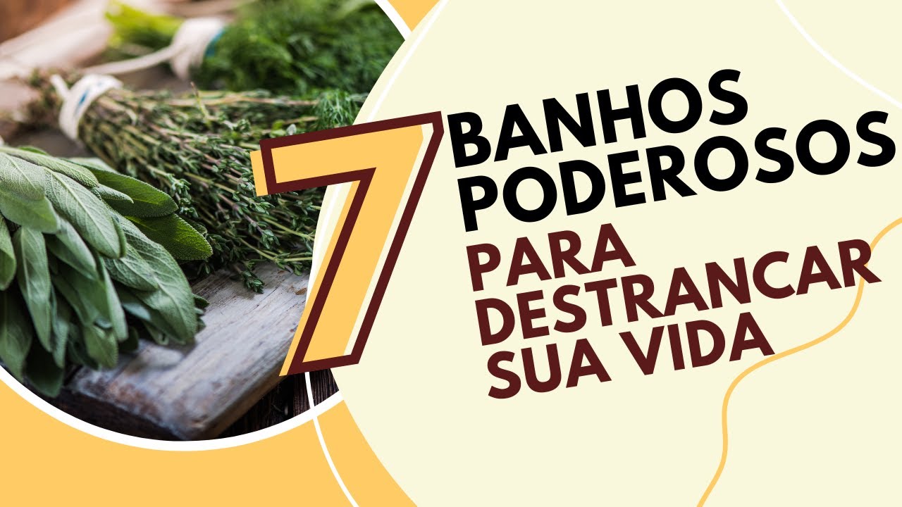 7 BANHOS QUE V&Atilde;O TE AJUDAR a Destrancar Seus Caminhos, Atrair Dinheiro, Amor e &Ecirc;xito