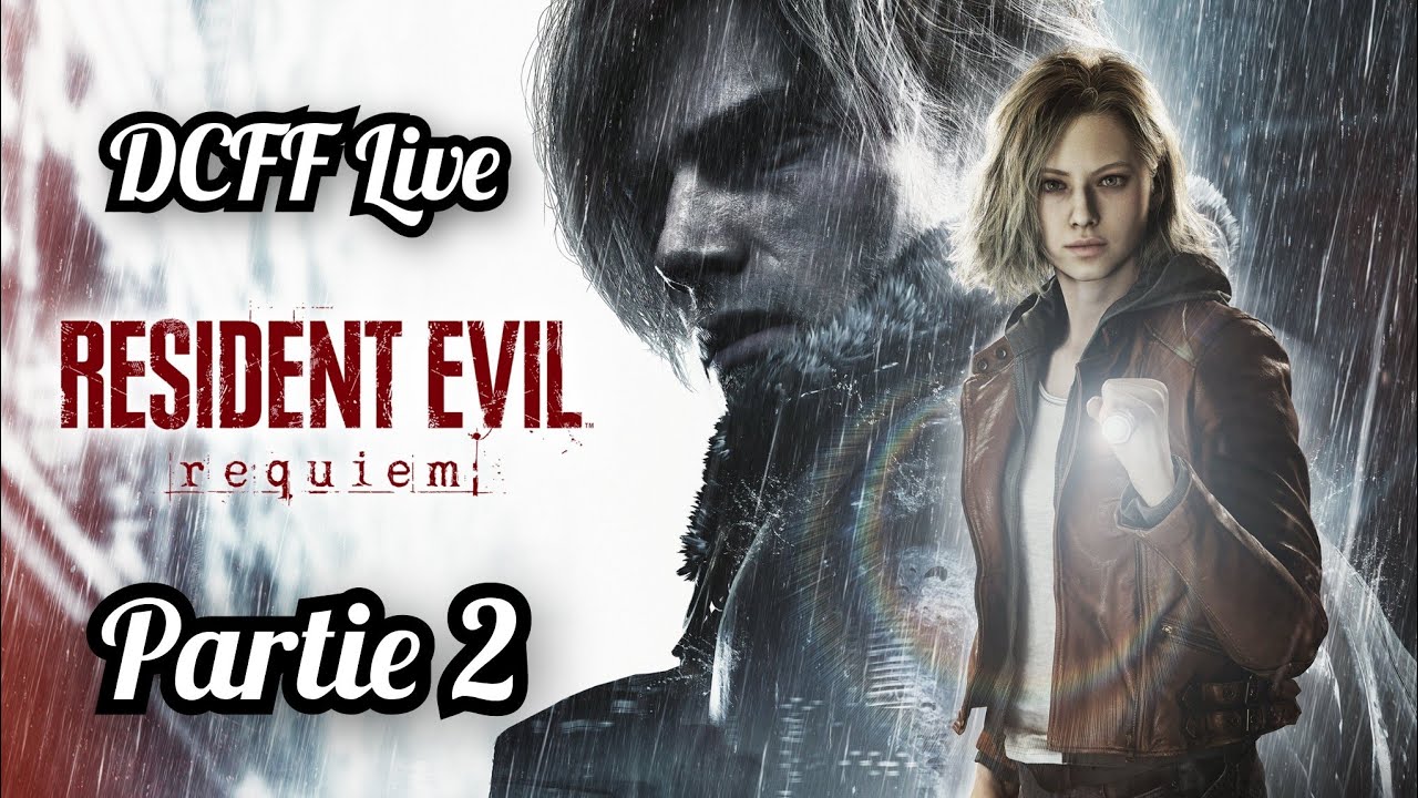 DCFF Live Resident Evil Requiem Partie 2