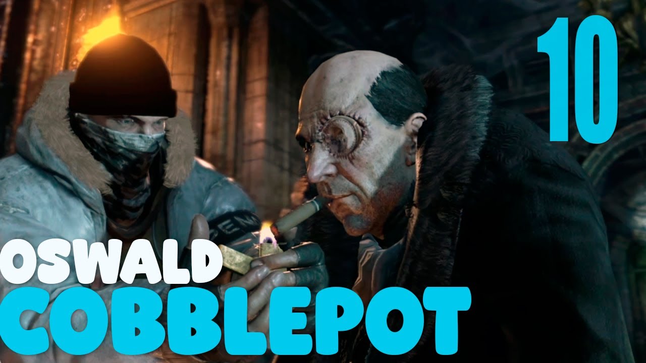 OSWALD COBBLEPOT | BATMAN ARKHAM CITY - PARTE 10