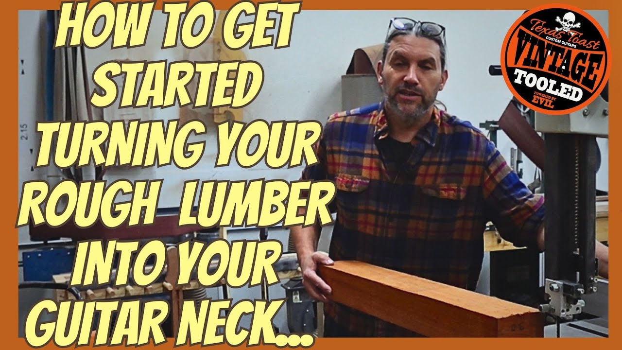 How To Get Started Turning Your Rough Lumber Into Your Guitar Neck...Guitar Neck Processing 101