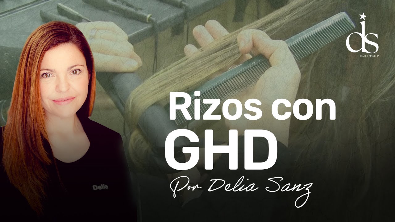 Rizos con GHD por Delia Sanz