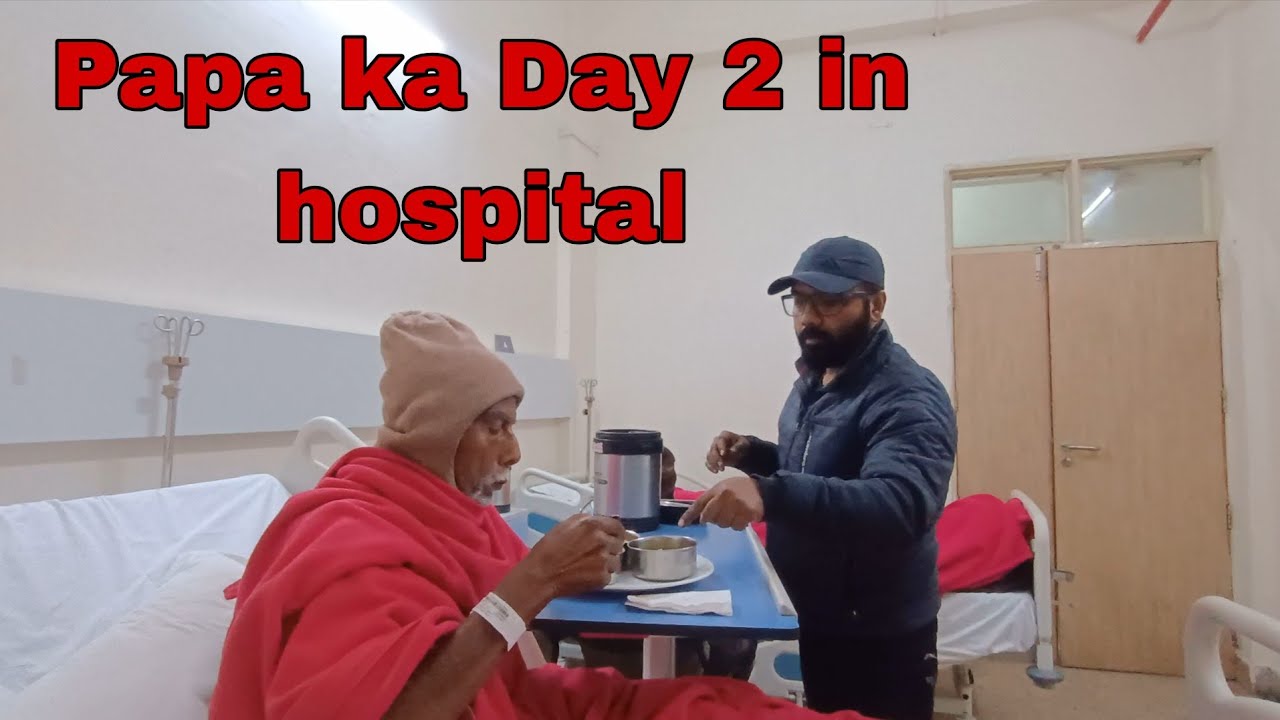 My father's 2nd day in hospital 🏥👨‍⚕️ | Pray for his fast recovery 🙏🙏